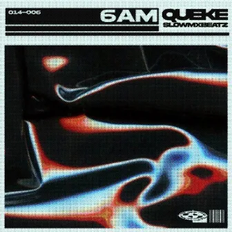 6AM by SLOWMXBEATZ