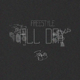 All Day Freestyle by Primo Narcos