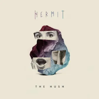 The Hush by Hermit