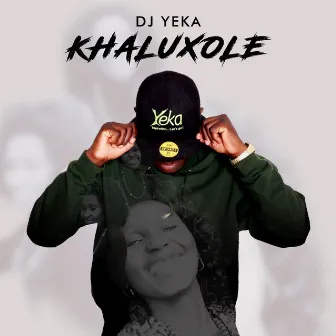 Khaluxole by Dj YeKa