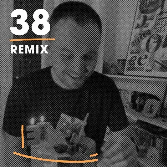 38 (REMIX) by Zkibwoy