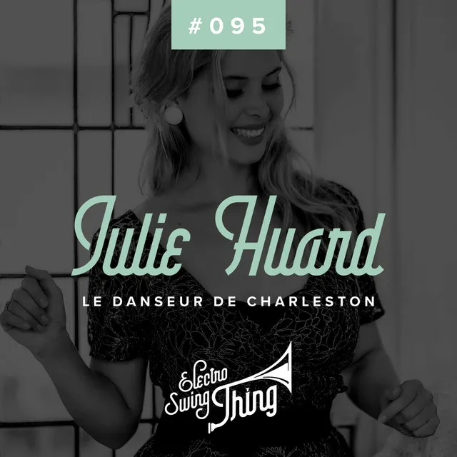 Le danseur de Charleston - Electro Swing Mix