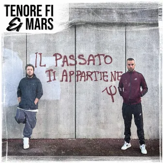 Il Passato Ti Appartiene by Tenore Fi