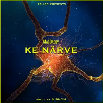 Ke Närve by Mac Daddy