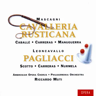 Mascagni: Cavalleria rusticana - Leoncavallo: Pagliacci by Renata Scotto