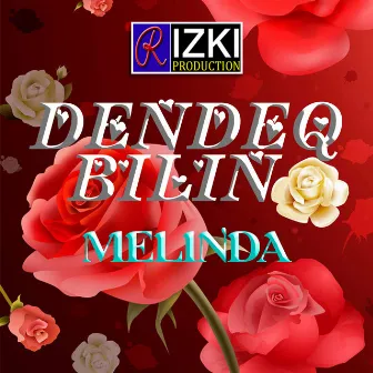 Dendeq Bilin by Melinda