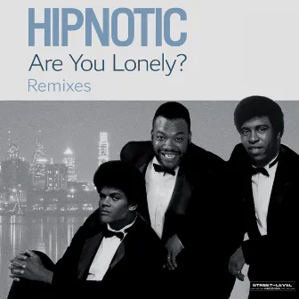 Are You Lonely? (Remixes) by Hipnotic