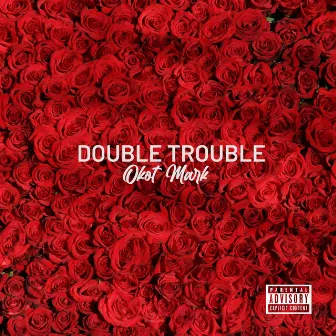 Double Trouble by Okot Mark