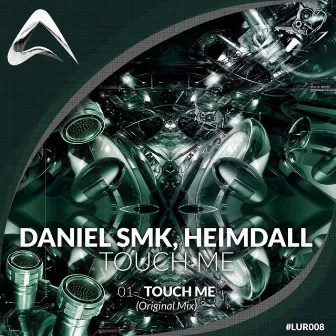 Touch Me by Daniel Smk