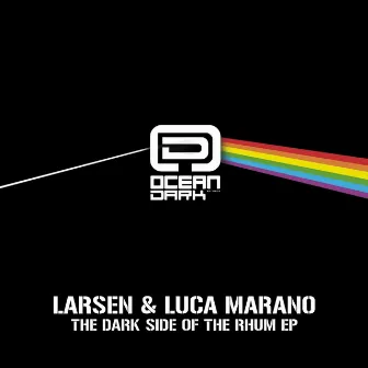 The Dark Side of the Rhum EP by Larsen