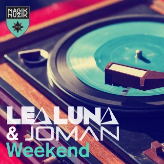 Weekend by Lea Luna