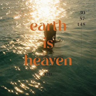 earth is heaven by Cam Deg