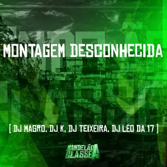 Montagem Desconhecida by DJ K