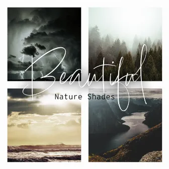 Beautiful Nature Shades: Sea, Forest, Storm, River by Pure Nature Tunes