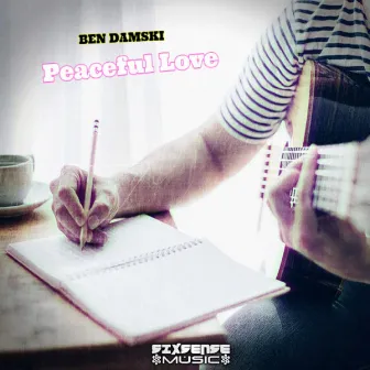 Peaceful Love by Ben Damski