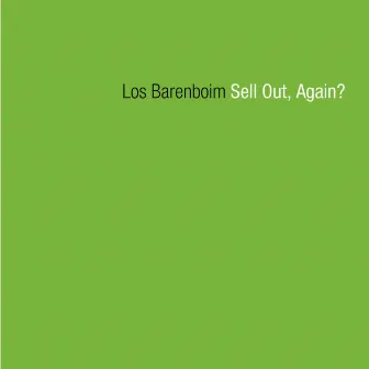 Sell Out, Again? by Los Barenboim