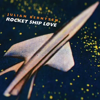 Rocket Ship Love by Julian Berntzen