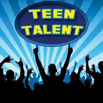 Teen Talent by The New Musical Cast