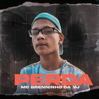 Perda by MC Brenninho Da VJ