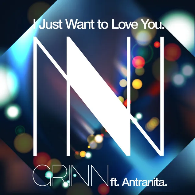 I Just Want to Love You - Grinn Club Remix