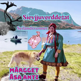 Sievjjuverddežat Seilandsvenner by Åsa Margget Anti