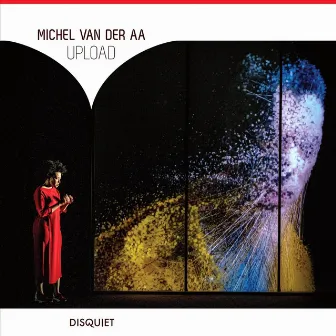 Michel van der Aa: Upload by Dutch National Opera