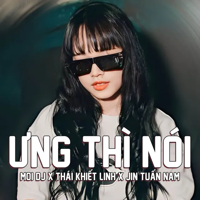 Ưng Thì Nói - Remix