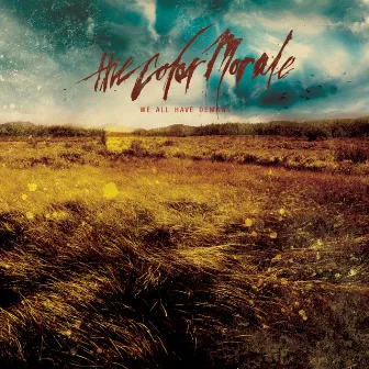 We All Have Demons by The Color Morale