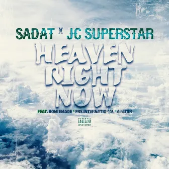 Heaven Right Now by JC Superstar