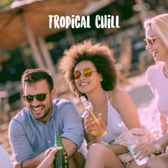 Tropical Chill by Deep House Music