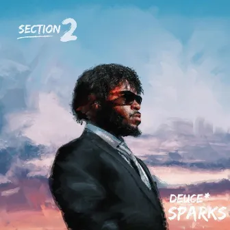 Section 2 by Deuce Sparks