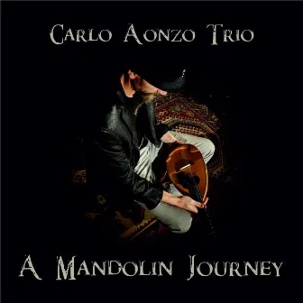 A Mandolin Journey by Carlo Aonzo Trio