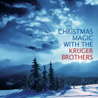 Christmas Magic With the Kruger Brothers by Kruger Brothers