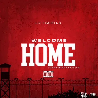 Welcome Home by Lo Profile