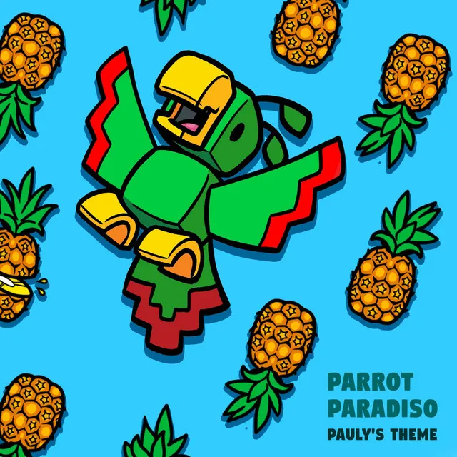 Parrot Paradiso (Pauly's Theme)