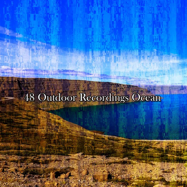 48 Outdoor Recordings Ocean