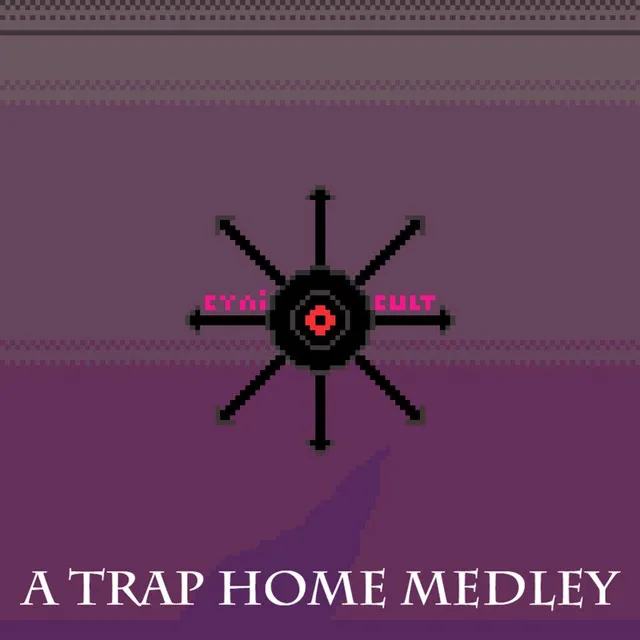 A Trap Home Medley