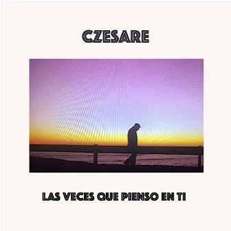 Las Veces Que Pienso En Ti by Czesare