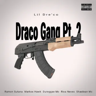 Draco Gang, Pt.2 by Lil Dre'co