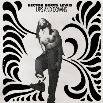 Ups And Downs by Hector Roots Lewis