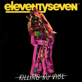 Killing My Vibe by eleventyseven