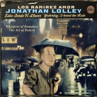 Yesterday I Heard the Rain by Jonathan Lolley