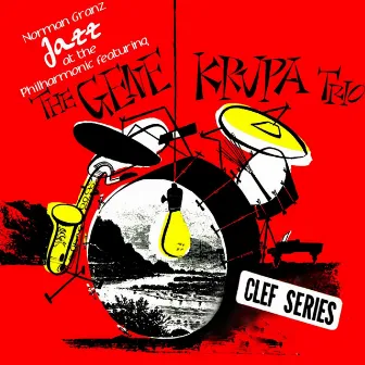 Norman Granz Jazz At The Philharmonic by Gene Krupa Trio