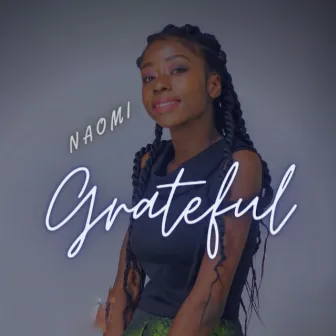 Grateful by Naomi Sihubwa