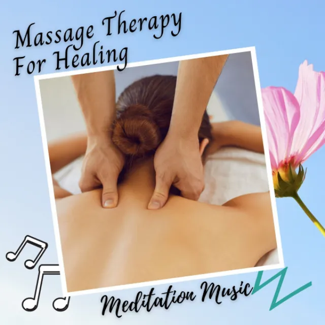 Meditation Music: Massage Therapy For Healing