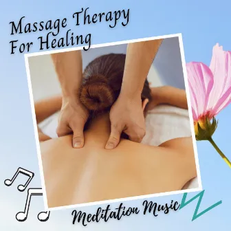 Meditation Music: Massage Therapy For Healing by Concentration Studying Music Academy