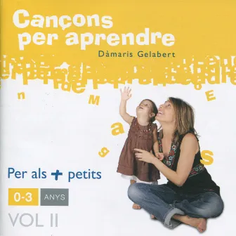 Cançons Per Aprendre: 0-3 anys Vol II by Dàmaris Gelabert