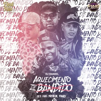 Aquecimento De Bandido by Dj Daniel