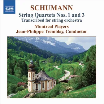 Schumann: String Quartets Nos. 1 & 3 (Arr. for String Orchestra) by Jean-Philippe Tremblay