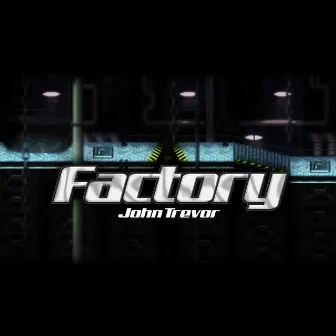 Factory by John Trevor